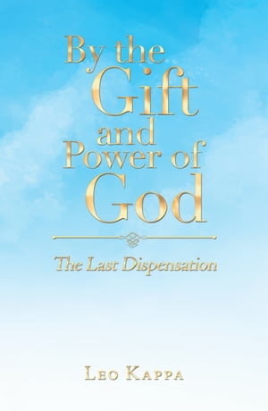 By the Gift and Power of God