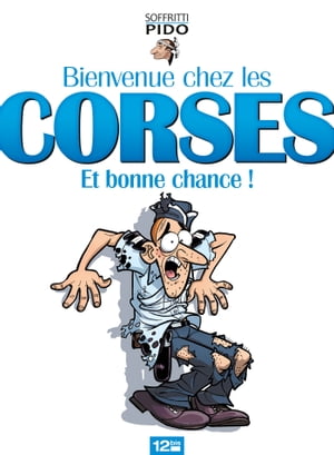 Bienvenue chez les Corses... et bonne chance !