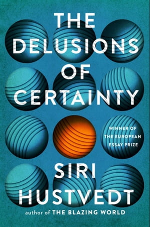 The Delusions of Certainty