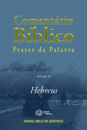 Coment?rio B?blico Prazer da Palavra, fasc?culo 58 ー Hebreus Hebreus