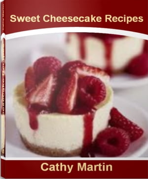 Sweet Cheesecake Recipes