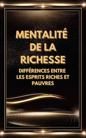 Mentalit? de la Richesse【電子書籍】[ MENTES LIBRES ]