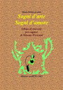 Sogni d’arte Sogni d’amore di Simona Trevisani【電子書籍】[ Associazione Culturale CaA...