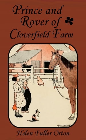 Prince and Rover of Cloverfield Farm