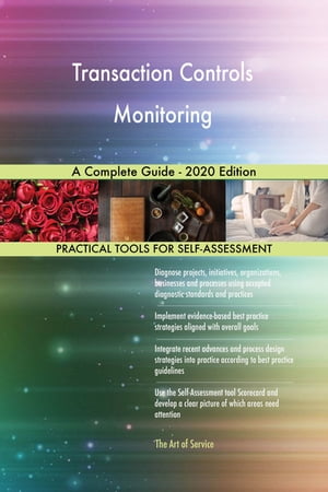 Transaction Controls Monitoring A Complete Guide - 2020 Edition