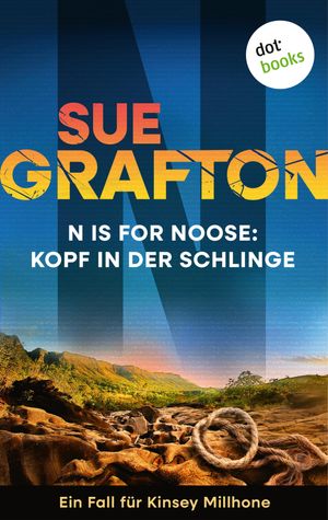 ŷKoboŻҽҥȥ㤨N is for Noose: Kopf in der Schlinge Kriminalroman - Ein Fall f?r Kinsey Millhone 14 | Klug und Frech ? New York TimesŻҽҡ[ Sue Grafton ]פβǤʤ350ߤˤʤޤ
