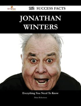 Jonathan Winters 162 Success Facts - Everything you need to know about Jonathan Winters【電子書籍】[ Brian Robertson ]