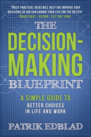 The Decision-Making Blueprint