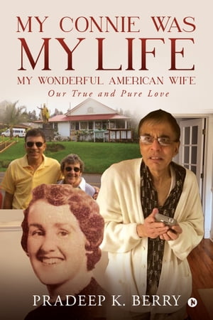 ŷKoboŻҽҥȥ㤨MY CONNIE WAS MY LIFE MY WONDERFUL AMERICAN WIFE Our True and Pure LoveŻҽҡ[ Pradeep K. Berry ]פβǤʤ278ߤˤʤޤ