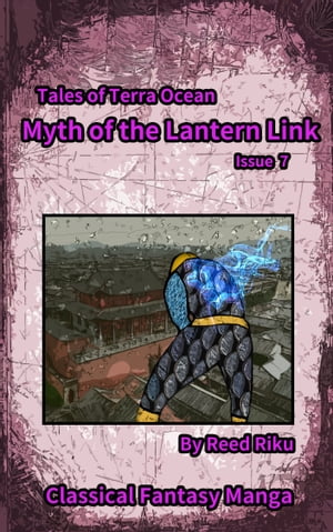Myth of the Lantern Link Vol 7
