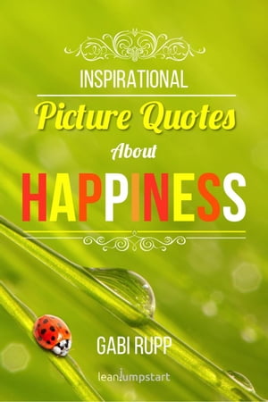 Happiness Quotes: Inspirational Picture Quotes about Happiness