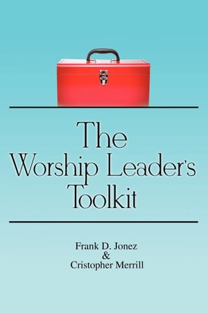 The Worship Leader's Toolkit