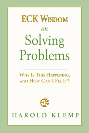 ECK Wisdom on Solving Problems【電子書籍】[ Harold Klemp ]