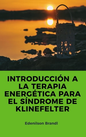 Introducción a la Terapia Energética para el Síndrome de Klinefelter