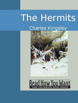 The Hermits【電子書籍】[ Charles Kingsley ]