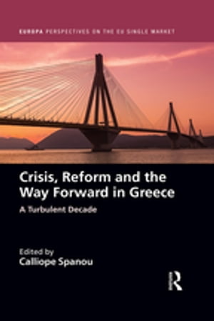 Crisis, Reform and the Way Forward in Greece