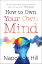 How to Own Your Own MindŻҽҡ[ Napoleon Hill ]