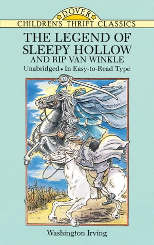 The Legend of Sleepy Hollow and Rip Van Winkle【電子書籍】[ Washington Irving ]