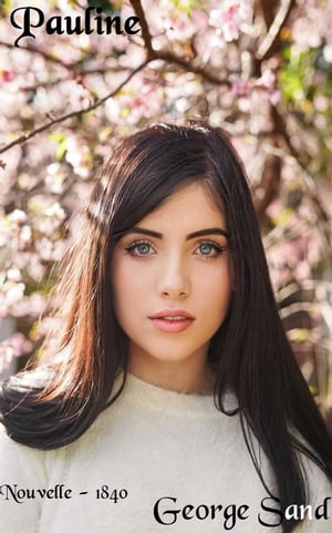 ŷKoboŻҽҥȥ㤨Pauline ( Edition int?grale illustr?Żҽҡ[ George Sand ]פβǤʤ80ߤˤʤޤ