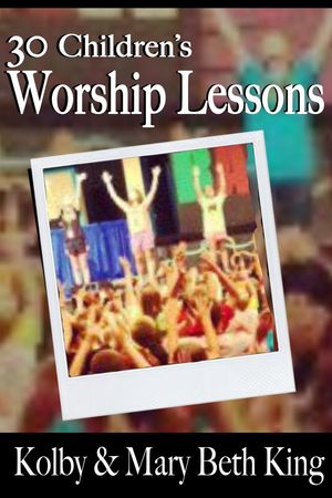 30 Children's Worship Lessons