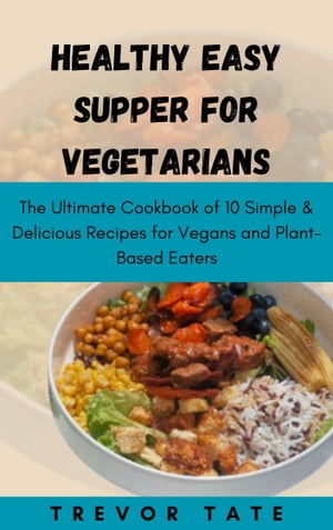 Healthy Easy Supper for Vegetarians