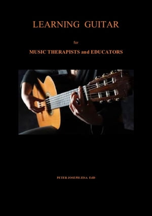 Learning Guitar for Music Therapists and Educators