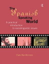 The Spanish-Speaking World A Practical Introduction to Sociolinguistic Issues【電子...