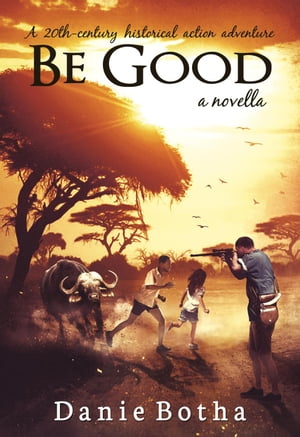 Be Good Be Silent mini-series, #1【電子書籍】[ Danie Botha ]