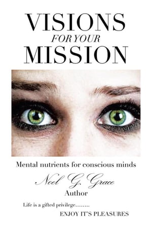 Visions for Your Mission【電子書籍】[ Noel G. Grace ]