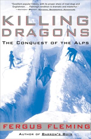 ŷKoboŻҽҥȥ㤨Killing Dragons The Conquest of the AlpsŻҽҡ[ Fergus Fleming ]פβǤʤ18ߤˤʤޤ