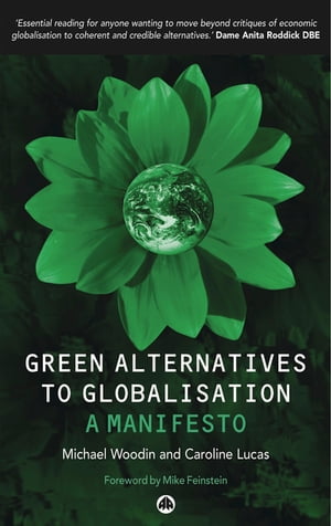 Green Alternatives to Globalisation A Manifesto