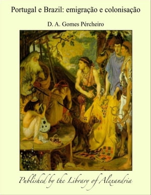 Portugal e Brazil: emigração e colonisação