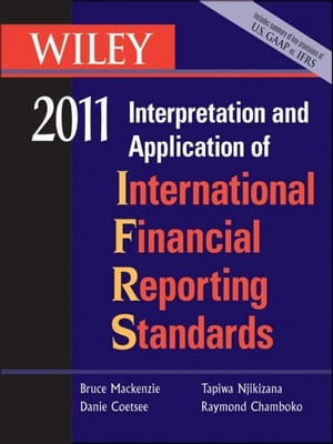 Wiley Interpretation and Application of International Financial Reporting Standards 2011