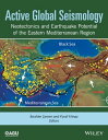 Active Global Seismology Neotectonics and Earthquake Potential of the Eastern Mediterranean Region【電子書籍】