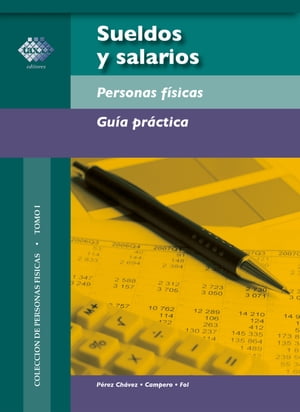 Sueldos y salarios. Personas físicas. Guía práctica 2017