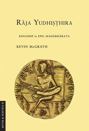 Raja Yudhisthira Kingship in Epic Mahabharata