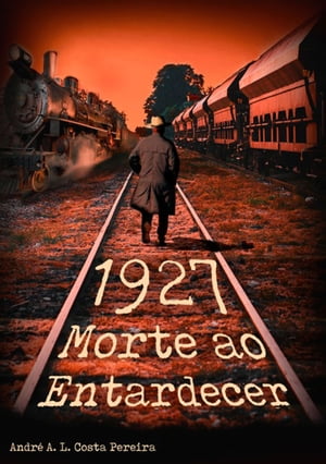 1927 - Morte Ao Entardecer