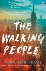 The Walking People The powerful and moving story from the New York Times bestselling author of Ask Again, Yes【電子書籍】[ Mary Beth Keane ]