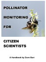 Pollinator Monitoring for Citizen Scientists: A 