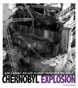 Chernobyl Explosion How a Deadly Nuclear Accident Frightened the World【電子書籍】[ Mi...