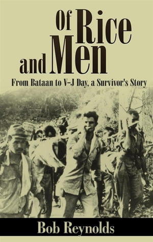 ŷKoboŻҽҥȥ㤨Of Rice and Men (Annotated From Bataan to V-J Day, A Survivors StoryŻҽҡ[ Bob Reynolds ]פβǤʤ146ߤˤʤޤ
