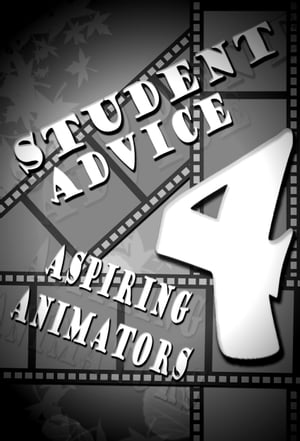 Student Advice 4 Aspiring Animators