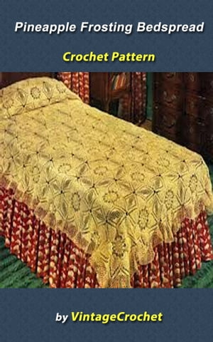 ŷKoboŻҽҥȥ㤨Pineapple Frosting Bedspread Vintage Crochet PatternŻҽҡ[ Vintage Crochet ]פβǤʤ113ߤˤʤޤ
