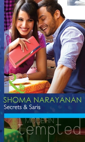 Secrets & Saris (Mills & Boon Modern Tempted)【電子書籍】[ Shoma Narayanan ]
