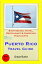 Puerto Rico Travel Guide - Sightseeing, Hotel, Restaurant & Shopping Highlights (Illustrated)