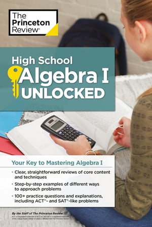 High School Algebra I Unlocked Your Key to Mastering Algebra I