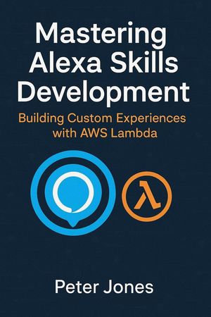ŷKoboŻҽҥȥ㤨Mastering Alexa Skills Development: Building Custom Experiences with AWS LambdaŻҽҡ[ Peter Jones ]פβǤʤ1,450ߤˤʤޤ