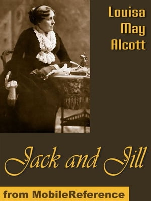 Jack And Jill: A Village Story (Mobi Classics)