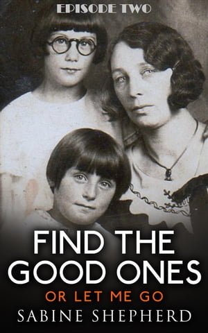 Find The Good Ones or Let Me Go-Second Edition E