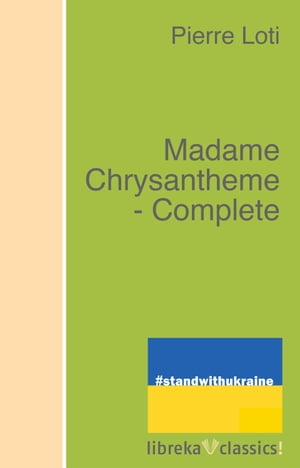 Madame Chrysantheme - Complete【電子書籍】